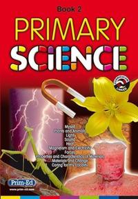 Book Cover for Primary Science. Book 2 Myself, Plants and Animals, Light, Sound, Heat, Magnetism and Electricity, Forces, Properties and Characteristics of Materials, Materials and Change, Caring for My Locality by 