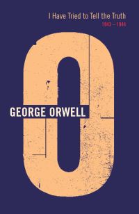 Book Cover for I Have Tried to Tell the Truth, by George Orwell