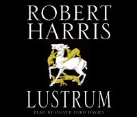 Book Cover for Lustrum by Robert Harris, Oliver Ford Davies