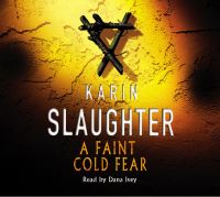 Book Cover for A Faint Cold Fear by Karin Slaughter, Dana Ivey