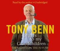 Book Cover for Letters to My Grandchildren by Tony Benn