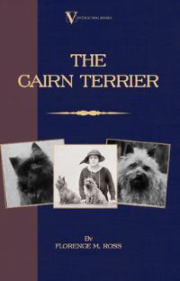 Book Cover for The Cairn Terrier (A Vintage Dog Books Breed Classic) by Walter Gilbey