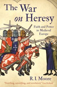 Book Cover for The War on Heresy by R I Moore