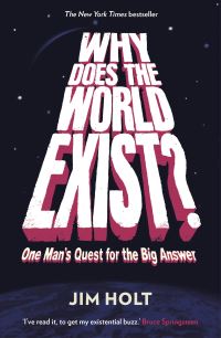 Book Cover for Why Does the World Exist? by Jim Holt