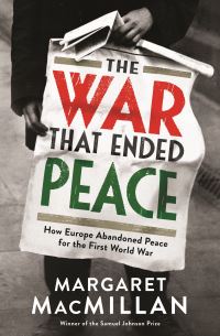 Book Cover for The War That Ended Peace by Margaret MacMillan