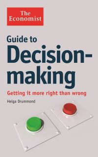 Book Cover for The Economist Guide to Better Decision-Making by Helga Drummond