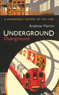 Book Cover for Underground, Overground by Andrew Martin
