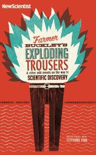 Book Cover for Farmer Buckley's Exploding Trousers and Other Odd Events on the Way to Scientific Discovery by Stephanie Pain