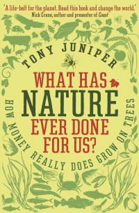 Book Cover for What Has Nature Ever Done for Us? by Tony Juniper