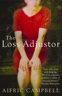 Book Cover for The Loss Adjustor by Aifric Campbell