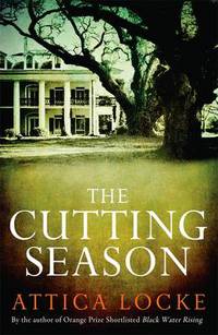 Book Cover for The Cutting Season by Attica Locke