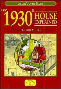 Book Cover for The 1930S House Explained by Trevor Yorke