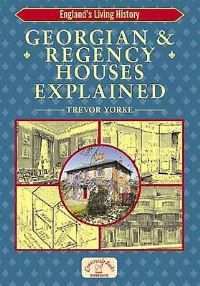 Book Cover for Georgian and Regency Houses Explained by Trevor Yorke