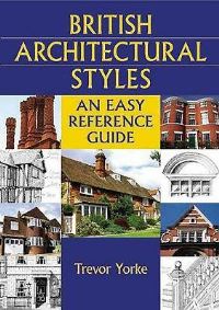 Book Cover for British Architectural Styles by Trevor Yorke