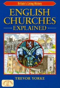 Book Cover for English Churches Explained by Trevor Yorke