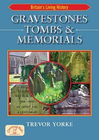 Book Cover for Gravestones, Tombs and Memorials by Trevor Yorke