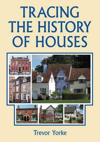 Book Cover for Tracing the History of Houses by Trevor Yorke