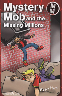 Book Cover for Mystery Mob and the Missing Millions by Roger Hurn, Stik