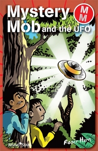 Book Cover for Mystery Mob and the UFO by Roger Hurn, Stik