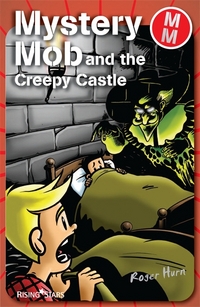 Book Cover for Mystery Mob and the Creepy Castle by Roger Hurn, Stik