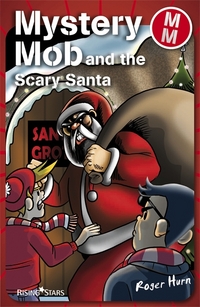 Book Cover for Mystery Mob and the Scary Santa by Roger Hurn, Stik
