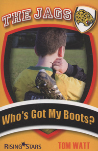 Book Cover for Who's Got My Boots? by Tom Watt
