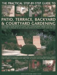 Book Cover for The Practical Step-by-Step Guide to Patio, Terrace, Backyard & Courtyard Gardening by Joan Clifton, Jenny Hendy