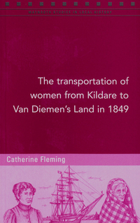 Book Cover for The Transportation of Women from Kildare to Van Diemen's Land in 1849 by Catherine Fleming