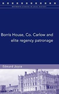 Book Cover for Borris House, Co. Carlow, and Elite Regency Patronage by Edmund Joyce
