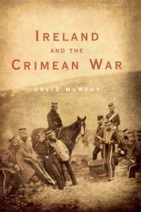 Book Cover for Ireland and the Crimean War by David Murphy