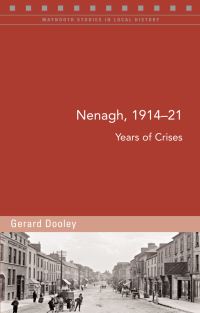 Book Cover for Nenagh, 1914-21 by Gerard Dooley