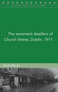 Book Cover for The Tenement Dwellers of Church Street, Dublin, 1911 by Janet Moody