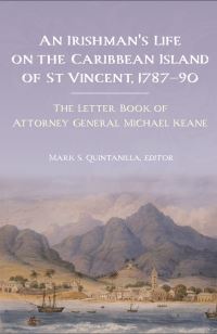 Book Cover for An Irishman's Life on the Caribbean Island of St Vincent, 1787-1790 by Michael Keane