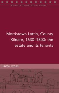 Book Cover for Morristown Lattin, County Kildare, 1630-1800 by Emma Lyons