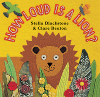 Book Cover for How Loud Is a Lion? by Stella Blackstone, Clare Beaton