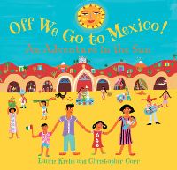 Book Cover for Off We Go to Mexico by Laurie Krebs