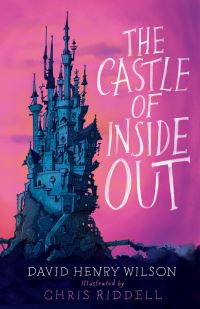 Book Cover for The Castle of Inside Out by David Henry Wilson
