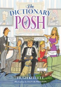 Book Cover for The Dictionary of Posh by Hugh Kellett