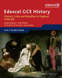 Book Cover for Protest, Crisis and Rebellion in England, 1536-88. Unit 3 Student Book by Angela Anderson, Sarah Moffatt