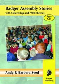 Book Cover for Badger Assembly Stories. Ages 7-11. Citizenship and PSHE by Andy Seed, Barbara Seed