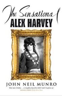 Book Cover for The Sensational Alex Harvey by John Neil Munro