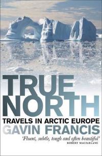 Book Cover for True North by Gavin Francis