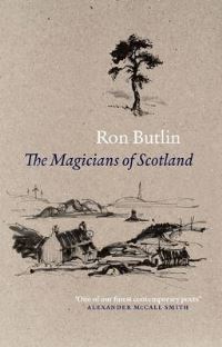 Book Cover for The Magicians of Scotland by Ron Butlin