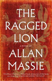 Book Cover for The Ragged Lion by Allan Massie
