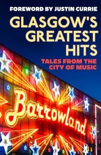 Book Cover for Glasgow's Greatest Hits by Fiona Shepherd, Alison Stroak, Jonathan Trew