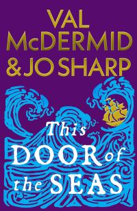 Book Cover for This Door of the Seas by Jo Sharp, Val McDermid