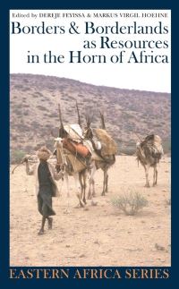 Book Cover for Borders & Borderlands as Resources in the Horn of Africa by Dereje Feyissa, Markus Virgil Hoehne