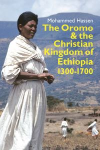 Book Cover for The Oromo and the Christian Kingdom of Ethopia, 1300-1700 by Mohammed Hassen
