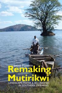 Book Cover for Remaking Mutirikwi by Professor Joost Fontein