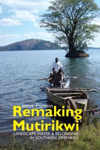 Book Cover for Remaking Mutirikwi by Joost Fontein, British Institute in Eastern Africa